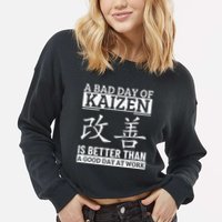 A Bad Day Of Kaizen Funny Japanese Kaizen Cropped Pullover Crew
