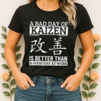 A Bad Day Of Kaizen Funny Japanese Kaizen Womens T-Shirt