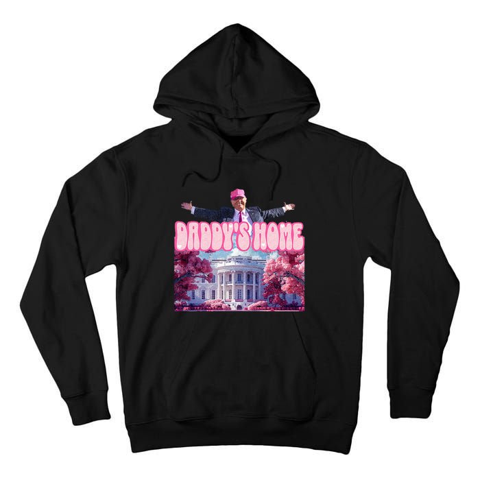 America Back DaddyS Home Trump Pink 2024 Tall Hoodie