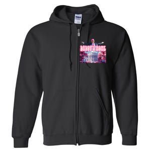 America Back DaddyS Home Trump Pink 2024 Full Zip Hoodie