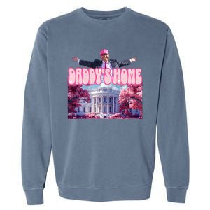 America Back DaddyS Home Trump Pink 2024 Garment-Dyed Sweatshirt