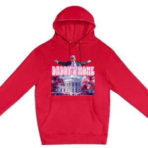 America Back DaddyS Home Trump Pink 2024 Premium Pullover Hoodie