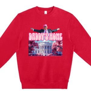 America Back DaddyS Home Trump Pink 2024 Premium Crewneck Sweatshirt