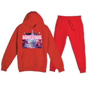 America Back DaddyS Home Trump Pink 2024 Premium Hooded Sweatsuit Set