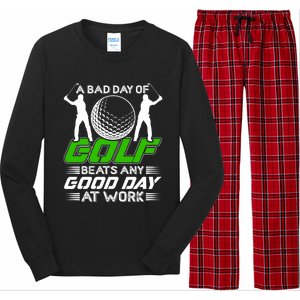 A Bad Day Of Golf Beats Any Good Day At Work Funny Golfing Graphic Long Sleeve Pajama Set