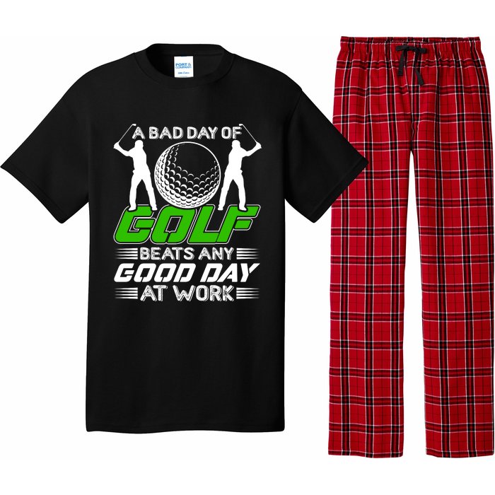 A Bad Day Of Golf Beats Any Good Day At Work Funny Golfing Graphic Pajama Set