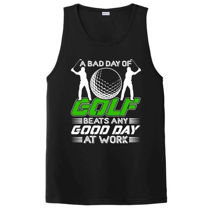 A Bad Day Of Golf Beats Any Good Day At Work Funny Golfing Graphic PosiCharge Competitor Tank