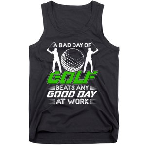 A Bad Day Of Golf Beats Any Good Day At Work Funny Golfing Graphic Tank Top