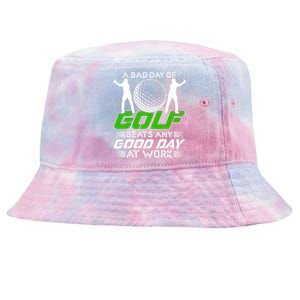 A Bad Day Of Golf Beats Any Good Day At Work Funny Golfing Graphic Tie-Dyed Bucket Hat