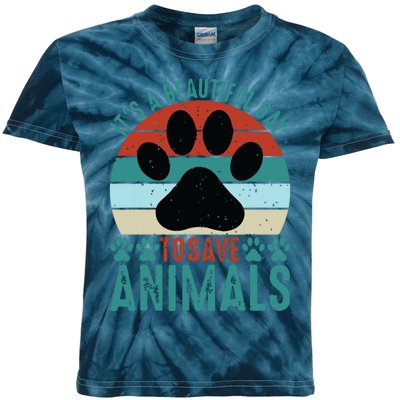 A Beautiful Day To Save Animals Rescue Animals Kids Tie-Dye T-Shirt