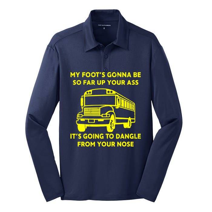 ANGRY BUS DRIVER My Foot's Gonna Be So Far Up Your Ass Angry Bus Driver Retro Silk Touch Performance Long Sleeve Polo