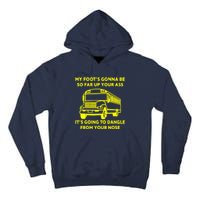 ANGRY BUS DRIVER My Foot's Gonna Be So Far Up Your Ass Angry Bus Driver Retro Tall Hoodie