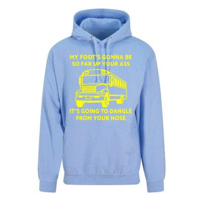 ANGRY BUS DRIVER My Foot's Gonna Be So Far Up Your Ass Angry Bus Driver Retro Unisex Surf Hoodie