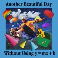 Another Beautiful Day Without Using Y=Mx+B Tie Dye Hoodie
