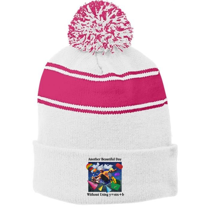 Another Beautiful Day Without Using Y=Mx+B Stripe Pom Pom Beanie