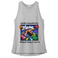 Another Beautiful Day Without Using Y=Mx+B Ladies PosiCharge Tri-Blend Wicking Tank