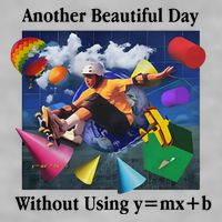 Another Beautiful Day Without Using Y=Mx+B Ladies PosiCharge Tri-Blend Wicking Tank