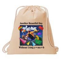 Another Beautiful Day Without Using Y=Mx+B Drawstring Bag