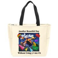 Another Beautiful Day Without Using Y=Mx+B Zip Tote Bag