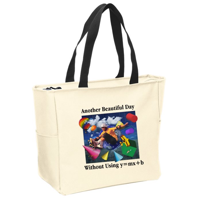 Another Beautiful Day Without Using Y=Mx+B Zip Tote Bag