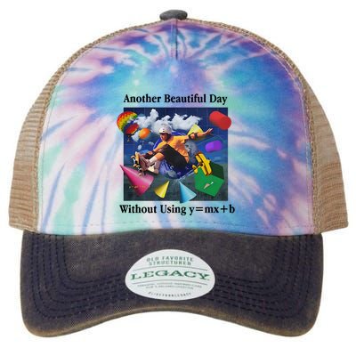Another Beautiful Day Without Using Y=Mx+B Legacy Tie Dye Trucker Hat