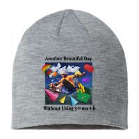 Another Beautiful Day Without Using Y=Mx+B Sustainable Beanie