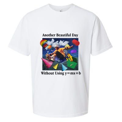 Another Beautiful Day Without Using Y=Mx+B Sueded Cloud Jersey T-Shirt