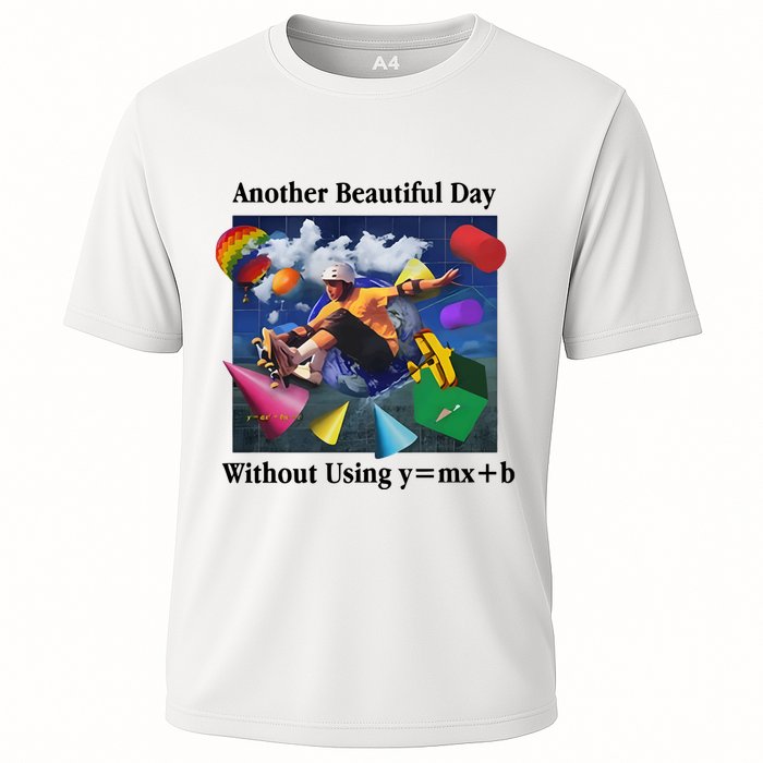 Another Beautiful Day Without Using Y=Mx+B Performance Shirt