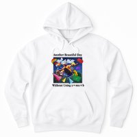 Another Beautiful Day Without Using Y=Mx+B Hoodie