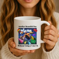 Another Beautiful Day Without Using Y=Mx+B Mug