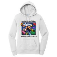 Another Beautiful Day Without Using Y=Mx+B Women's Pullover Hoodie