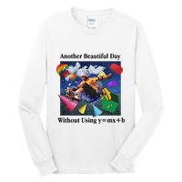Another Beautiful Day Without Using Y=Mx+B Tall Long Sleeve T-Shirt
