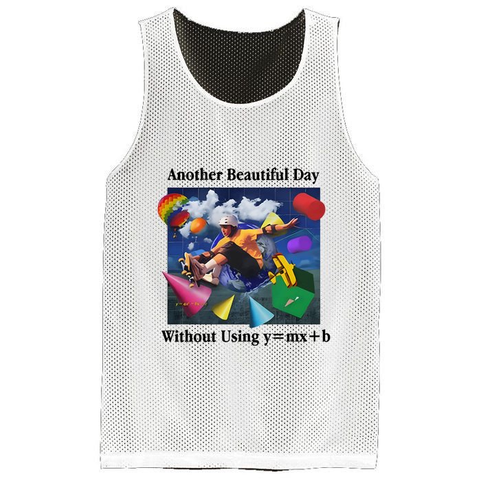 Another Beautiful Day Without Using Y=Mx+B Mesh Reversible Basketball Jersey Tank