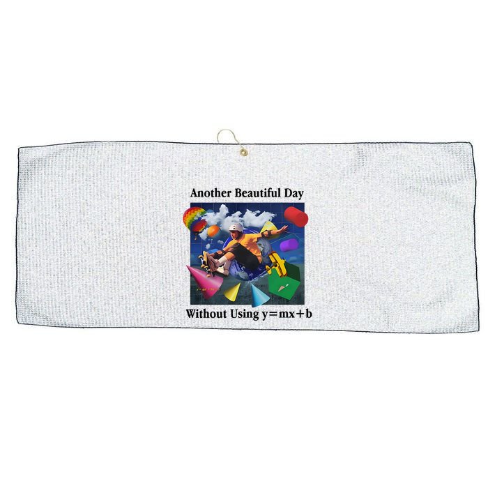 Another Beautiful Day Without Using Y=Mx+B Large Microfiber Waffle Golf Towel