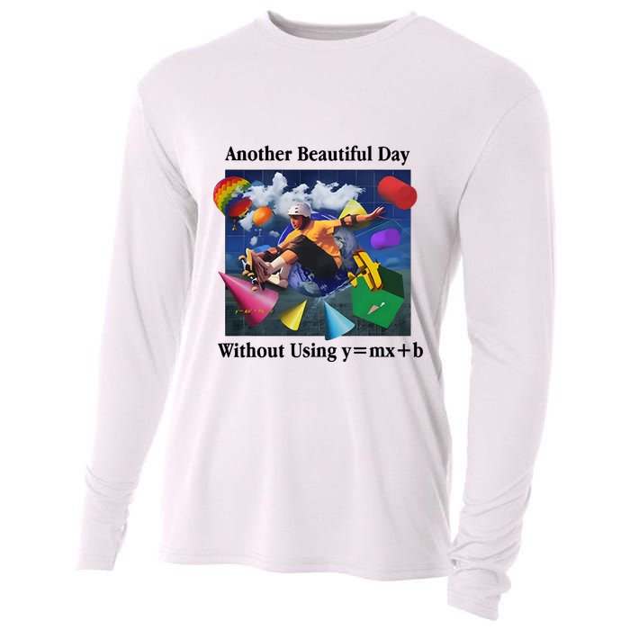 Another Beautiful Day Without Using Y=Mx+B Cooling Performance Long Sleeve Crew