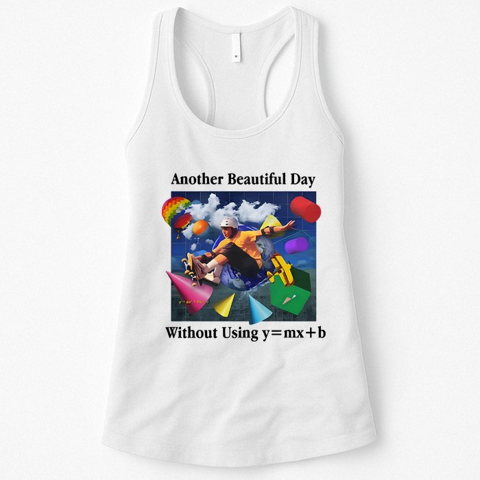 Another Beautiful Day Without Using Y=Mx+B Womens Tank Top