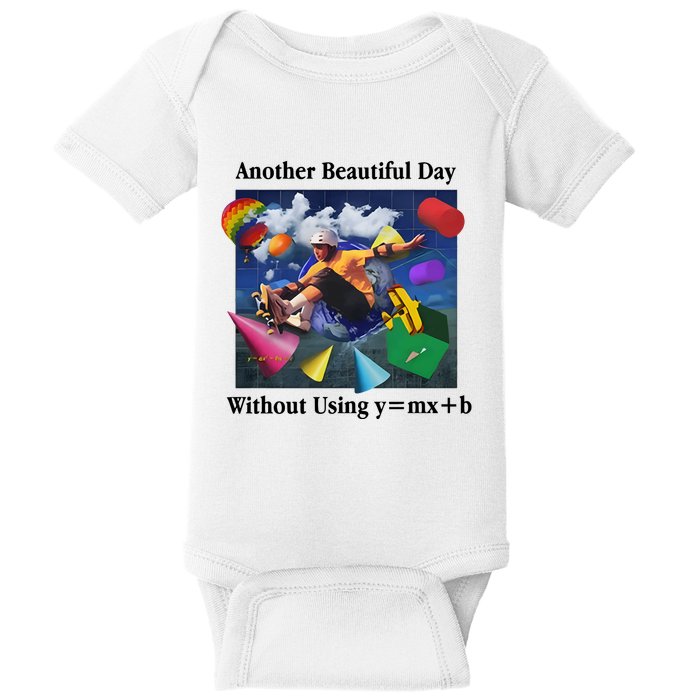 Another Beautiful Day Without Using Y=Mx+B Baby Bodysuit