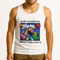 Another Beautiful Day Without Using Y=Mx+B Tank Top