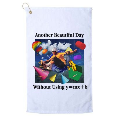 Another Beautiful Day Without Using Y=Mx+B Golf Towel