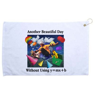 Another Beautiful Day Without Using Y=Mx+B Grommeted Golf Towel