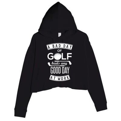 A Bad Day Of Golf Beats Any Day At Work Crop Fleece Hoodie