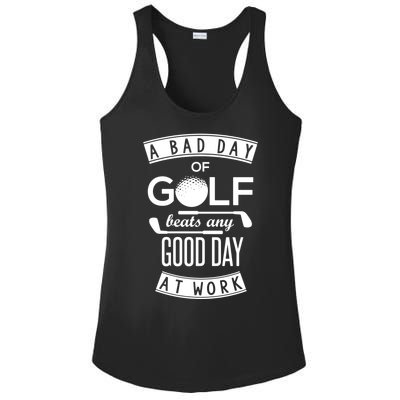 A Bad Day Of Golf Beats Any Day At Work Ladies PosiCharge Competitor Racerback Tank