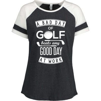 A Bad Day Of Golf Beats Any Day At Work Enza Ladies Jersey Colorblock Tee