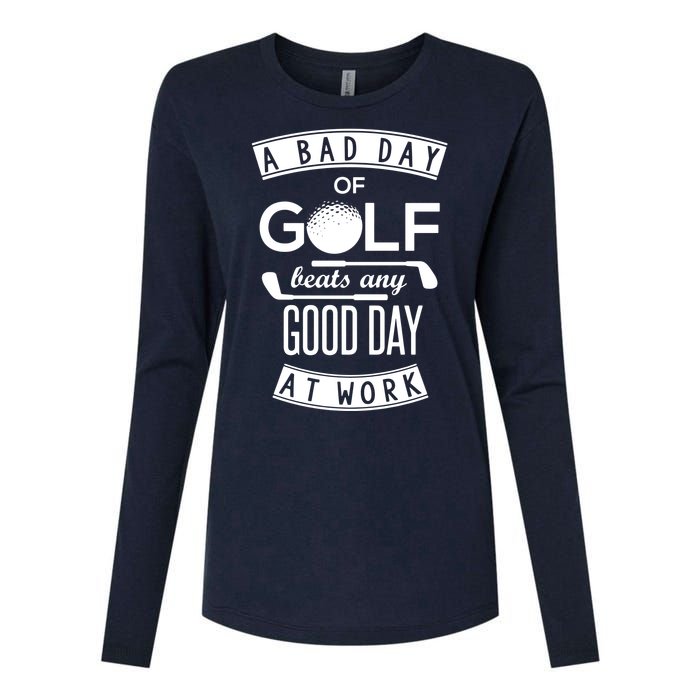 A Bad Day Of Golf Beats Any Day At Work Womens Cotton Relaxed Long Sleeve T-Shirt