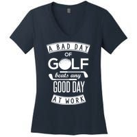 A Bad Day Of Golf Beats Any Day At Work Women's V-Neck T-Shirt