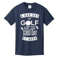 A Bad Day Of Golf Beats Any Day At Work Kids T-Shirt