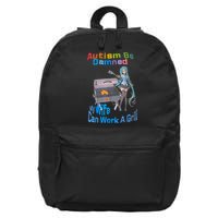 Autism Be Damned My Wife Can Work A Grill 16 in Basic Backpack