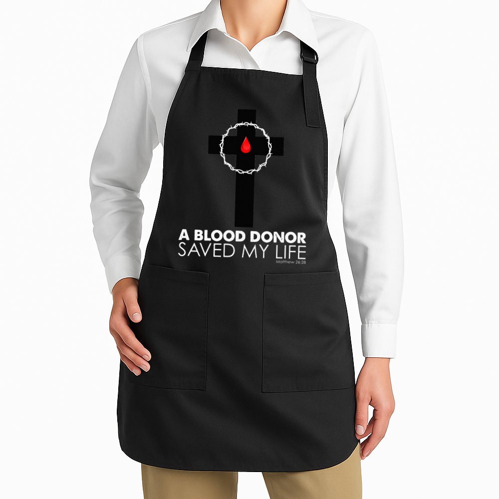 A Blood Donor Saved My Life funny christian Apron