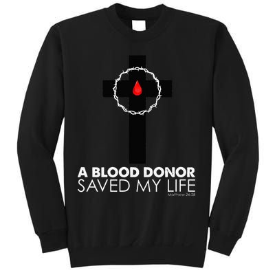 A Blood Donor Saved My Life funny christian Sweatshirt