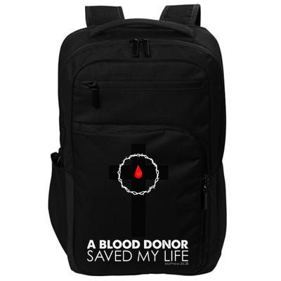 A Blood Donor Saved My Life funny christian Impact Tech Backpack